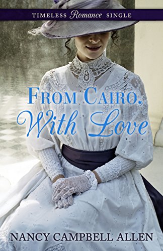From Cairo, With Love (By: Nancy Campbell Allen) cover