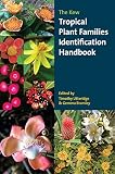 The Kew Tropical Plant Families Identification Handbook English Edition