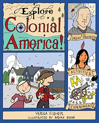 Explore Colonial America! (By: Bryan Stone,Verna Fisher) cover
