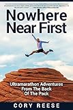 Nowhere Near First Ultramarathon Adventures From The Back Of The Pack English Edition