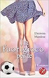 In Fuorigioco Per Te Love Self Italian Edition