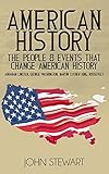 American History The People Events That Changed American History Peoples History American United States Of America American Revolution Patriot United States History Book 1 English Edition