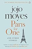 Paris For One And Other Stories Discover The Author Of Me Before You The Love Story That Captured A Million Hearts English Edition
