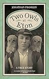 Two Owls At Eton A True Story English Edition