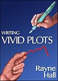 Writing Vivid Plots Professional Techniques For Fiction Authors Writers Craft Book 20