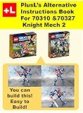 Plusls Alternative Instruction For 7031070327 Knight Mech 2 You Can Build The Knight Mech 2 Out Of Your Own Bricks English Edition