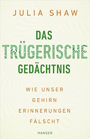 Das Gedächtnis der Emotionen Julia Shaw