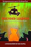 Wounded Leaders British Elitism And The Entitlement Illusion A Psychohistory English Edition