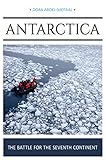 Antarctica The Battle For The Seventh Continent English Edition