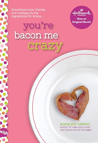 You're Bacon Me Crazy (By: Suzanne Nelson) cover