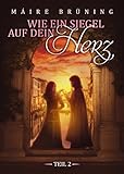 Wie Ein Siegel Auf Dein Herz Teil 2 German Edition
