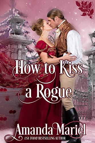How to Kiss a Rogue (By: Amanda Mariel) cover