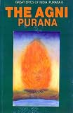 Agni Purana Great Epics Of India Puranas Book 8 English Edition