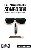 Easy Harmonica Songbook For Diatonic Harmonica Over 60 Audio Examples Lyrics And Tabs English Edition