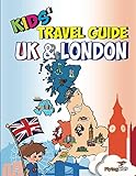 Kids Travel Guide Uk London The Fun Way To Discover The Uk London Especially For Kids Kids Travel Guides Book 7 English Edition