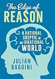 The Edge Of Reason A Rational Skeptic In An Irrational World English Edition