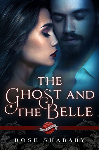 The Ghost and the Belle (By: Rose Shababy) cover