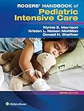 Rogers Handbook Of Pediatric Intensive Care English Edition
