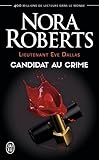 Lieutenant Eve Dallas (tome 9)   Candidat Du Crime