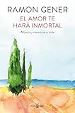 El Amor Te Har Inmortal Msica Memoria Y Vida