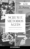 Scrum E Mtodos Geis Um Guia Prtico Portuguese Edition