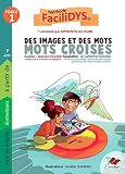 Mots Crois%C3%A9s Force 1: Pour Les Enfants Dyslexiques, %C3%A0 Partir De 7 Ans.