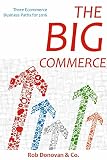 The Big Commerce Bundle Three Ecommerce Business Paths English Edition