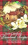 Only Fully Digitized Copy Aunt Carolines Dixieland Recipes A Rare Collection Of Choice Southern Dishes