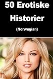 50 Erotiske Historier Norwegian Norwegian Edition