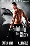 Subduing the Shark