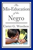 The Miseducation Of The Negro English Edition