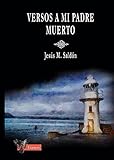 Versos A Mi Padre Muerto