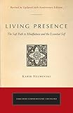 Living Presence Revised The Sufi Path To Mindfulness And The Essential Self English Edition