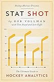 Hockey Abstract Presents Stat Shot The Ultimate Guide To Hockey Analytics English Edition