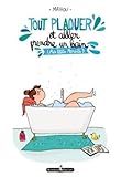 Tout Plaquer Et Aller Prendre Un Bain
