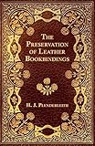 The Preservation Of Leather Bookbindings English Edition