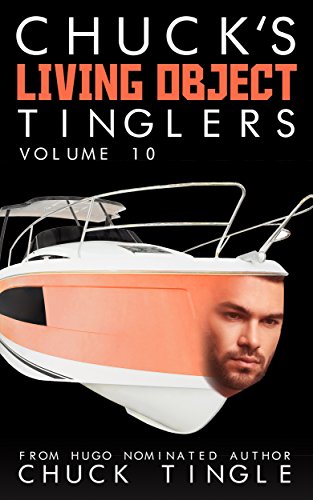 Chuck's Living Object Tinglers: Volume 10 book cover