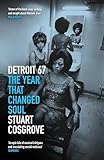 Detroit 67 The Year That Changed Soul The Soul Trilogy Book 1 English Edition