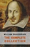 The Complete Works Of William Shakespeare 37 Plays 160 Sonnets And 5 Poetry Books With Active Table Of Contents