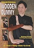 Traditional Wooden Dummy Ip Mans Wing Chun System English Edition