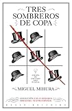 Tres Sombreros De Copa Las 25 Mejores Obras Del Teatro Espaol Spanish Edition