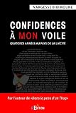 Confidences Mon Voile Quatorze Annes Au Pays De La Lacit Faits De Socit