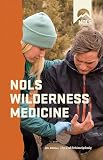 Nols Wilderness Medicine Nols Library English Edition