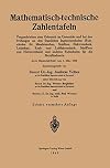 Mathematisch-technische Zahlentafeln: Vorgeschrieben zum Gebrauch im Unterricht und bei den Prüfungen an den Staatlichen Ingenieurschulen (Fachschulen ... Schiffbau und Hüttentechnik) (German Edition)