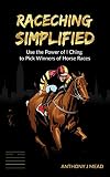 Raceching Simplified Use The Power Of I Ching To Pick Winners Of Horse Races English Edition