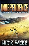 Independence Book 4 Of The Legacy Fleet Series English Edition