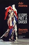 Le Corps Prt Danser Secrets De La Danse Japonaise Selon La Mthode Alishina