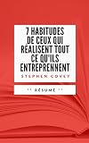 7 Habitudes De Ceux Qui Realisent Tout Ce Quils Entreprennent Rsum En Franais