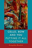 Cello Bow And You Putting It All Together English Edition