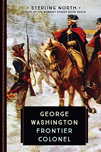 George Washington: Frontier Colonel (By: Sterling North) cover